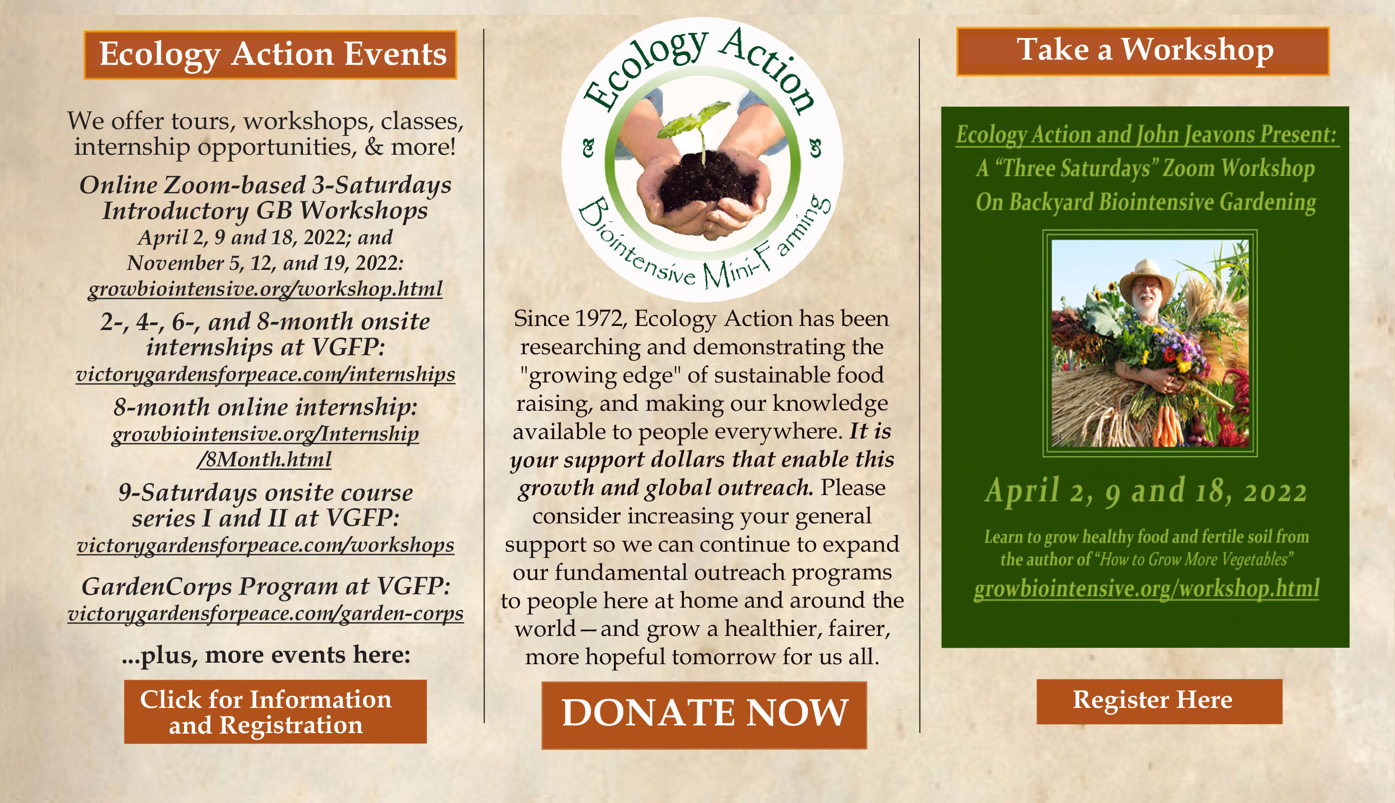 ______
48 Years.
152 Countries.
Millions of people educated.
Millions of garden beds created.
Billions of pounds of fertile soil grown.
...and we're just getting started.
Grow Hope. Grow Abundance.
GROW BIOINTENSIVE!
Please donate to keep our work growing at home and around the world!
https://secure.growbiointensive.org/
___________________________________________
©2021 Ecology Action. All Rights Reserved.
---------------------------------------------------------------------