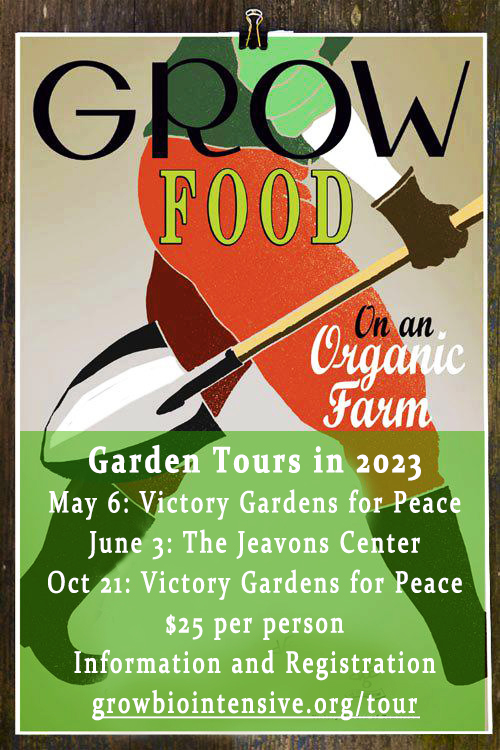 Garden Tours in 2023 - May 6 at Victory Gardens for Peace, June 3 at The Jeavons Center, Oct 21 at Victory Gardens for Peace 